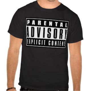 Parental Advisory Tee Shirt