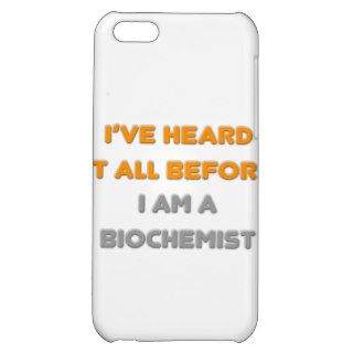 I've Heard It All Before  Biochemist iPhone 5C Cases