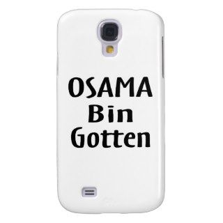 Osama Bin Gotten Galaxy S4 Case