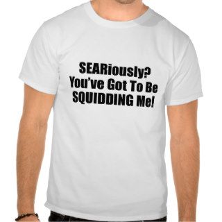 Squid Pun T Shirt