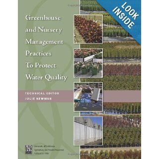 Greenhouse and Nursery Management Practices to Protect Water Quality Julie Newman 9781601075710 Books