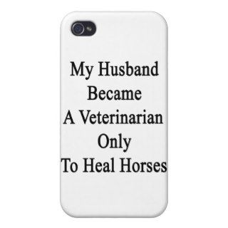 My Husband Became A Veterinarian Only To Heal Hors iPhone 4 Case