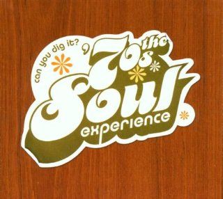 Can You Dig It? The '70s Soul Experience Music