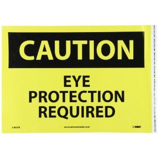 NMC C485PB OSHA Sign, Legend "CAUTION   EYE PROTECTION REQUIRED", 14" Length x 10" Height, Pressure Sensitive Adhesive Vinyl, Black on Yellow Industrial Warning Signs