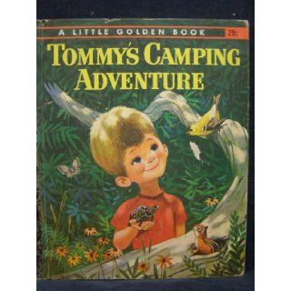 Tommy's Camping Adventure (little Golden #471 39c) Gladys Saxon, Al Crawford Books