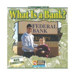 What Is A Bank (Money and Banks) Dana Meachen Rau 9780836848731 Books