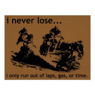 I Never Lose Dirt Bike Motocross Poster
