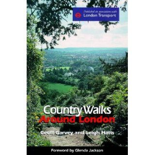 Country Walks Around London Geoff Garvery, Leigh Hatts 9781851589685 Books