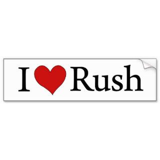 I love Rush Bumper Stickers