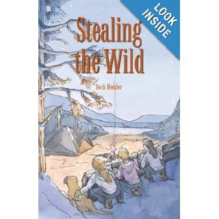 Stealing the Wild (Jessie and Oriole Mystery) Beth Hodder, Guy Zoellner 9780979396311 Books