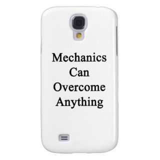 Mechanics Can Overcome Anything Samsung Galaxy S4 Case