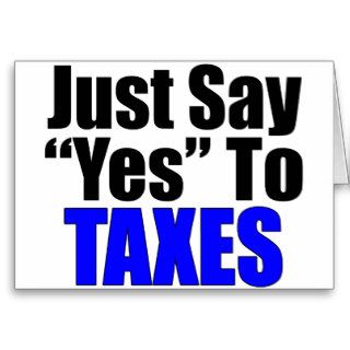 Just Say Yes To Taxes Cards