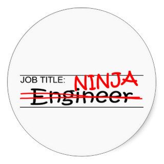 Job Title Ninja   Engineer Round Stickers