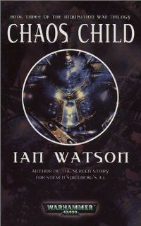 Chaos Child (Inqusition War Trilogy) Ian Watson 9780743443241 Books