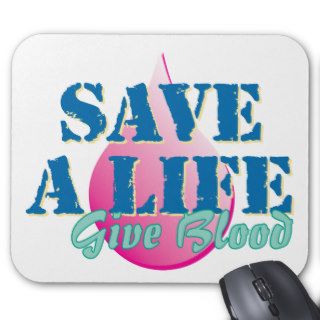 Save a Life   Give Blood Mouse Mats