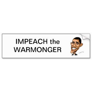 barack obama caricature 11, IMPEACH the WARMONGER Bumper Sticker