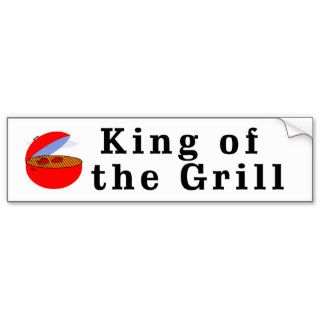 King of the Grill Bumper Stickers