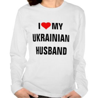 UKRAINE I Love My Ukrainian Husband T Shirt