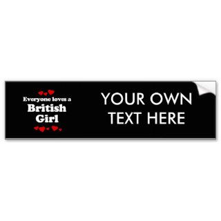 Everyone Loves a British Girl T shirt Bumper Sticker