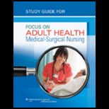 Focus on Adult Health  Medical Surgical Nursing