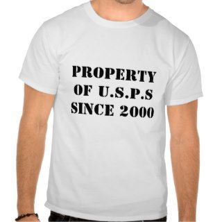Property of U.S.P.S since 2000 Tshirt