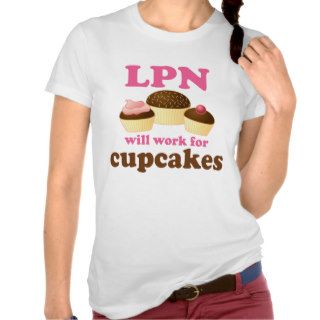Funny LPN Licensed Pratical Nurse T shirts