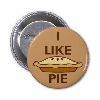I Like Pie Pinback Buttons