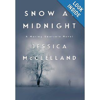 Snow at Midnight Jessica McClelland 9780984804436 Books