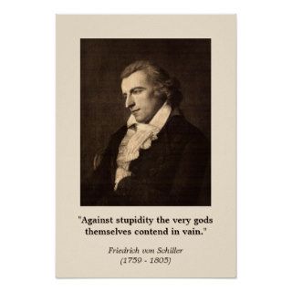 Friedrich Schiller   Against Stupidity Poster