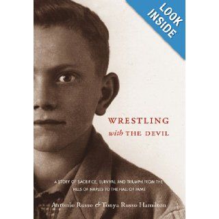 Wrestling with the Devil Tonya Russo Hamilton, Antonio Russo 9780982102398 Books