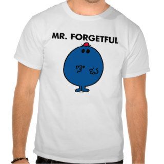 Mr Forgetful Classic Shirt