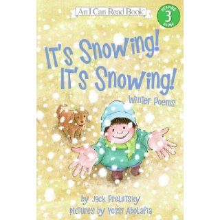 It's Snowing It's Snowing Winter Poems (I Can Read Book 3) Jack Prelutsky, Yossi Abolafia 9780060537166 Books