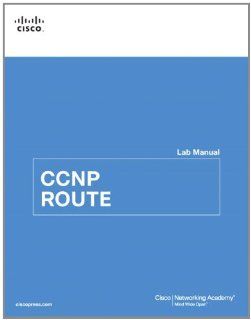 CCNP ROUTE Lab Manual (Lab Companion) (9781587133039) Cisco Networking Academy Books
