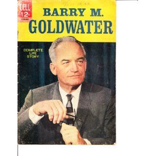 Barry M. Goldwater Complete Life Story 12 055 503 Dell Publishing Co. Books