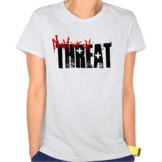 Natural Threat   Get a good lookTshirts