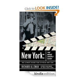 New York The Movie Lover's Guide The Ultimate Insider Tour of Movie New York eBook Richard Alleman Kindle Store