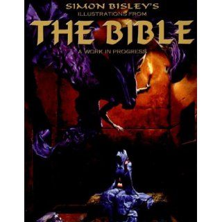 Simon Bisley's Illustrations From The Bible A Work in Progress Simon Bisley 9781932413786 Books