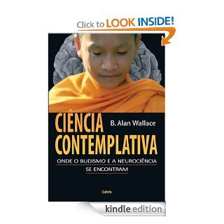 Cincia Contemplativa (Portuguese Edition) eBook B. Alan Wallace Kindle Store