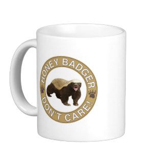 Honey Badger Don't Care He drinks what he wants Coffee Mugs