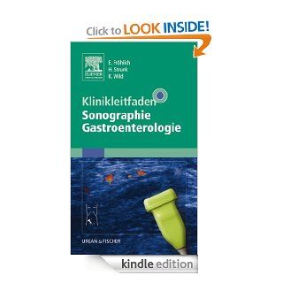Klinikleitfaden Sonographie Gastroenterologie (German Edition) eBook Eckhart Frhlich, Holger Strunk, Klaus Wild Kindle Store