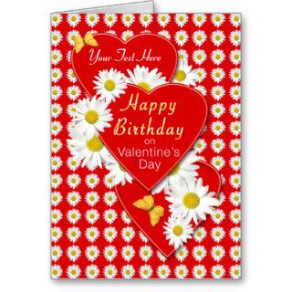 Custom Birthday On Valentine's Day Daisy Card