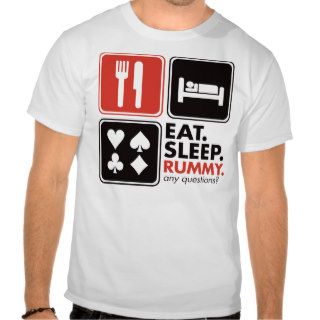 Eat Sleep Rummy T shirt