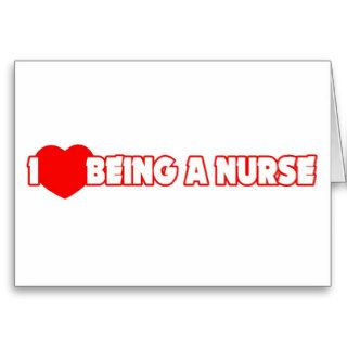 I Heart (Love) Being A Nurse Greeting Card