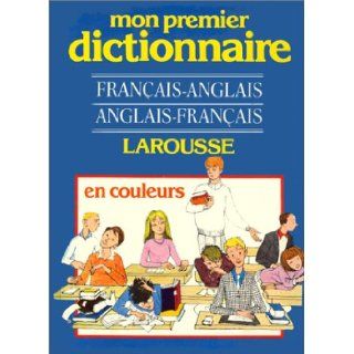 Mon premier dictionnaire en couleurs, franais anglais, English French 9782034010712 Books