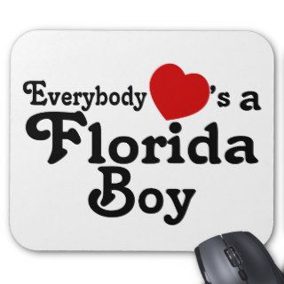 Everybody Hearts a Florida Boy Mouse Pads