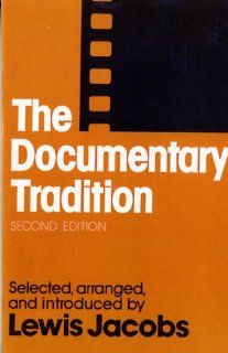 The Documentary Tradition (Second Edition) (9780393950427) Lewis Jacobs Books