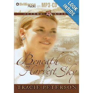 Beneath a Harvest Sky (Desert Roses #3) Tracie Peterson, Sandra Burr 9781423303695 Books