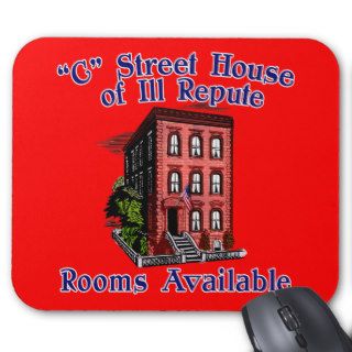 C Street House of Ill Repute Rooms Available Mouse Pad
