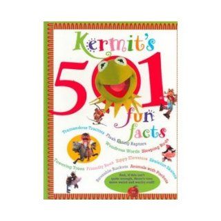 Kermit's 501 Fun Facts Doug Chilcott, Jim Henson, Myron Grossman, Steve Turk Books
