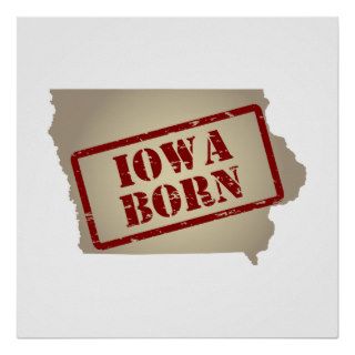 Iowa Born   Stamp on Map Posters